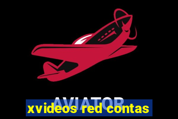 xvideos red contas